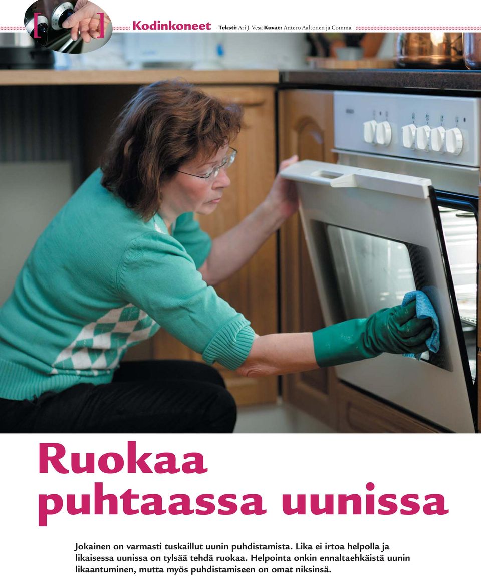 varmasti tuskaillut uunin puhdistamista.