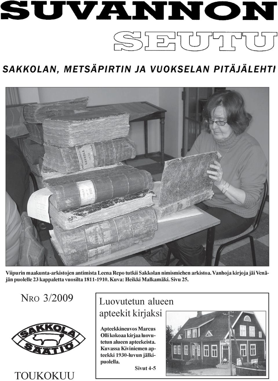 Vanhoja kirjoja jäi Venäjän puolelle 23 kappaletta vuosilta 1811-1910. Kuva: Heikki Malkamäki. Sivu 25.