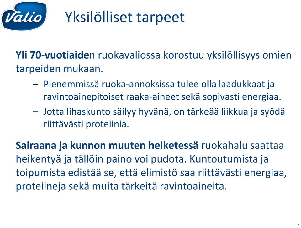 Jotta lihaskunto säilyy hyvänä, on tärkeää liikkua ja syödä riittävästi proteiinia.