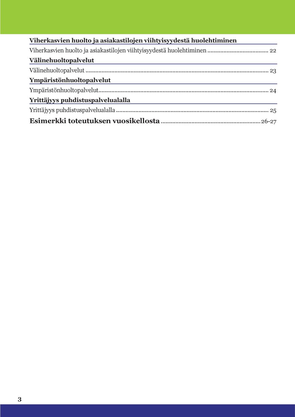 .. 23 Ympäristönhuoltopalvelut Ympäristönhuoltopalvelut.