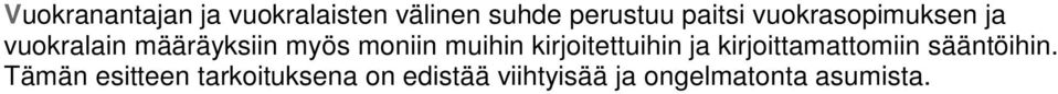 kirjoitettuihin ja kirjoittamattomiin sääntöihin.