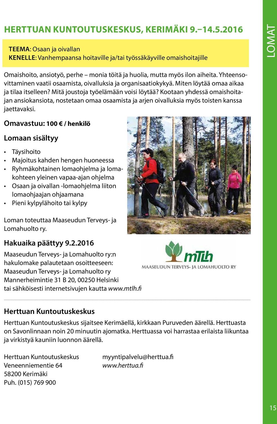 Yhteensovittaminen vaatii osaamista, oivalluksia ja organisaatiokykyä. Miten löytää omaa aikaa ja tilaa itselleen? Mitä joustoja työelämään voisi löytää?