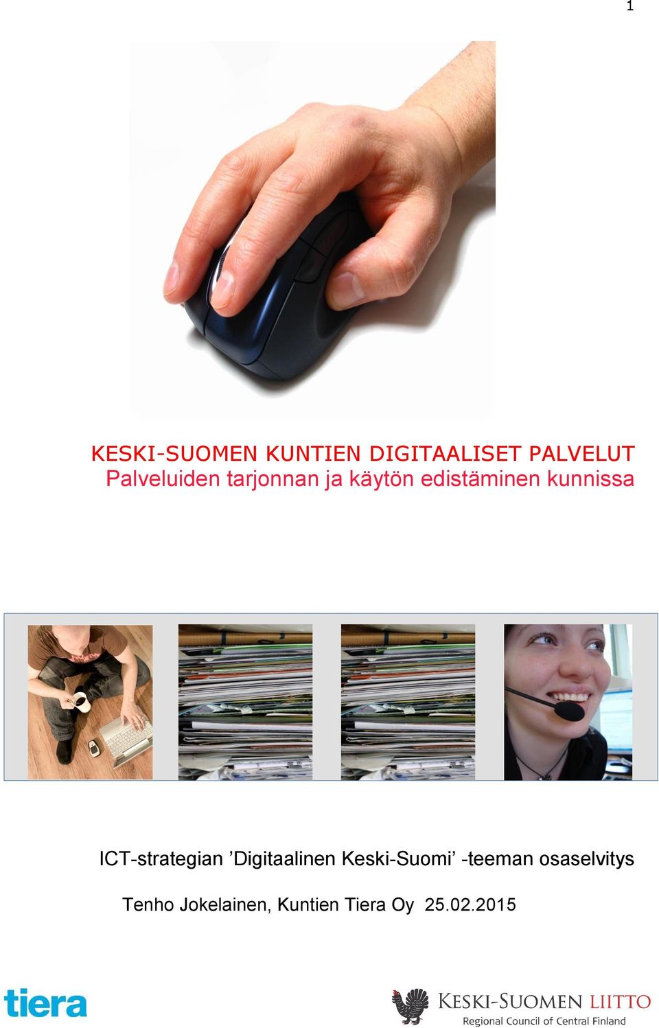kunnissa ICT-strategian Digitaalinen Keski-Suomi
