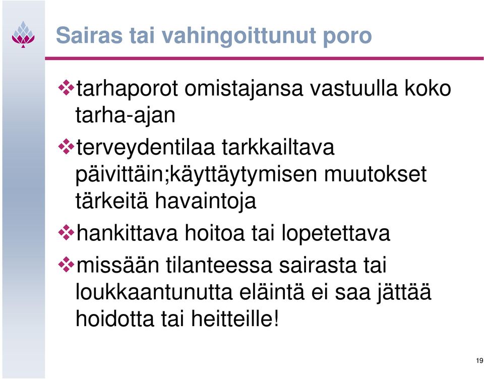 muutokset tärkeitä havaintoja hankittava hoitoa tai lopetettava missään