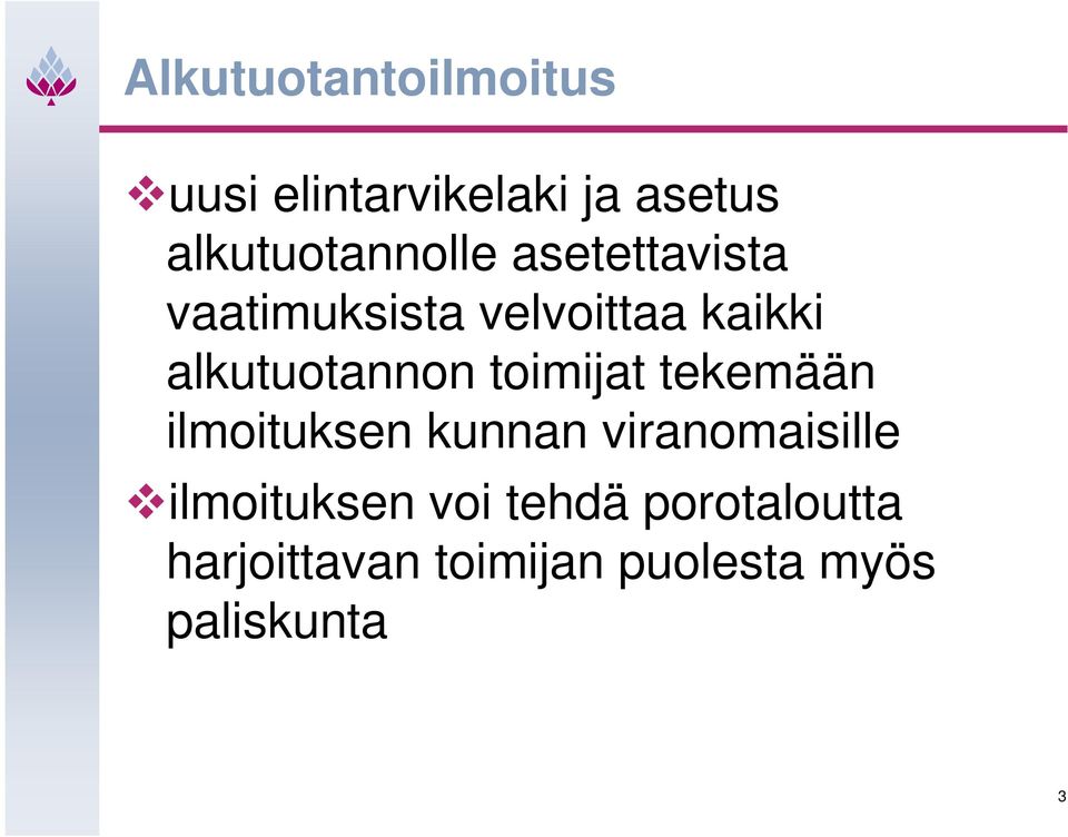 alkutuotannon toimijat tekemään ilmoituksen kunnan viranomaisille