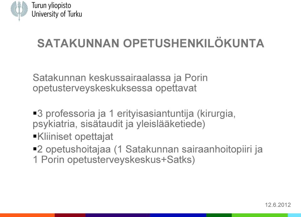 (kirurgia, psykiatria, sisätaudit ja yleislääketiede) Kliiniset opettajat 2
