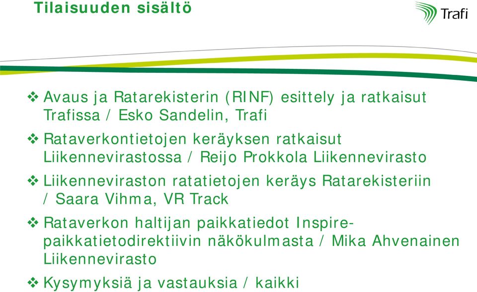 ratatietojen keräys Ratarekisteriin / Saara Vihma, VR Track Rataverkon haltijan paikkatiedot