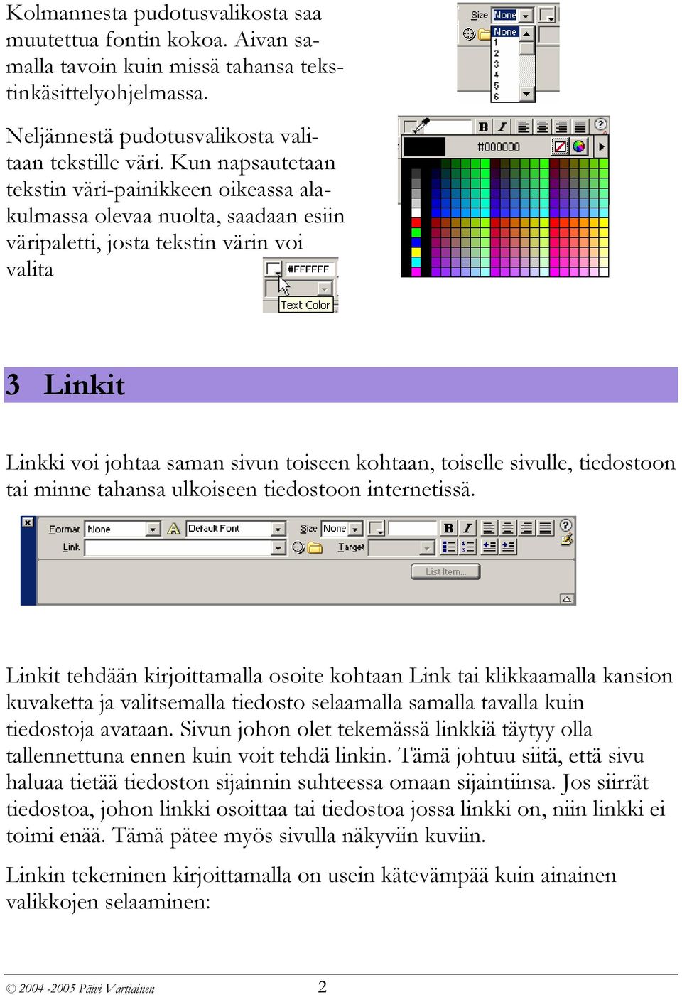 sivulle, tiedostoon tai minne tahansa ulkoiseen tiedostoon internetissä.