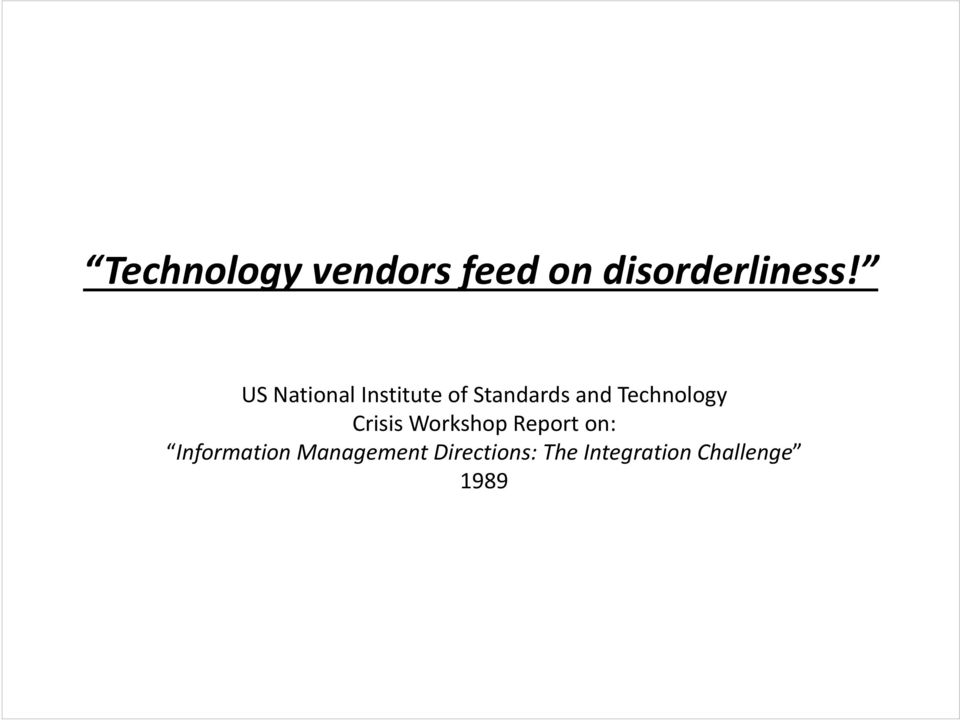 Technology Crisis Workshop Report on: