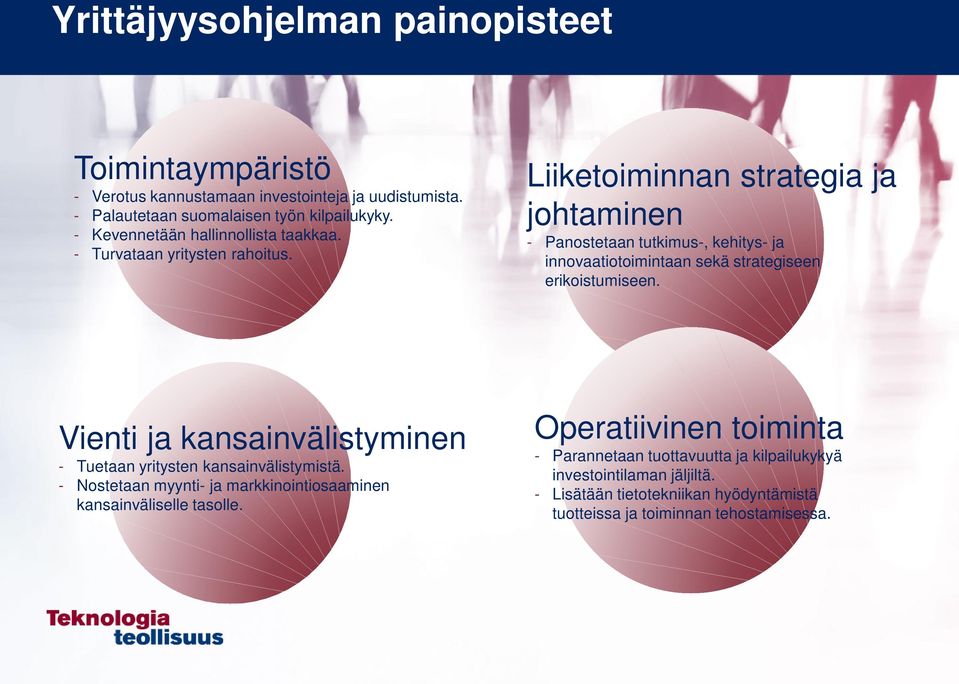 Liiketoiminnan strategia ja johtaminen - Panostetaan tutkimus-, kehitys- ja innovaatiotoimintaan sekä strategiseen erikoistumiseen.