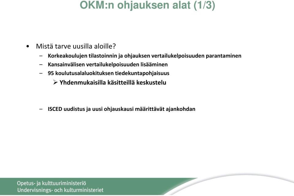 Kansainvälisen vertailukelpoisuuden lisääminen 95 koulutusalaluokituksen