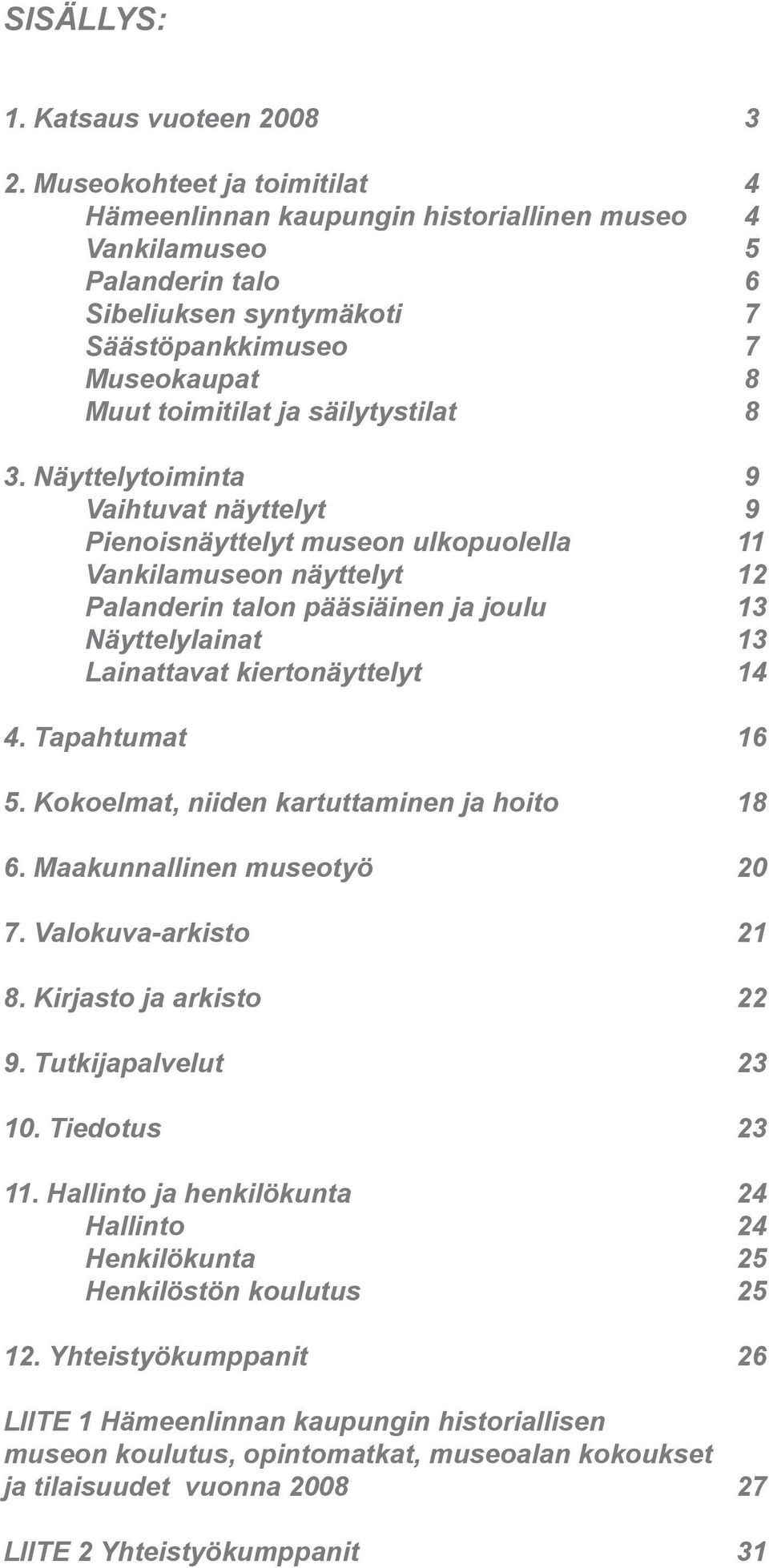 säilytystilat 8 3.