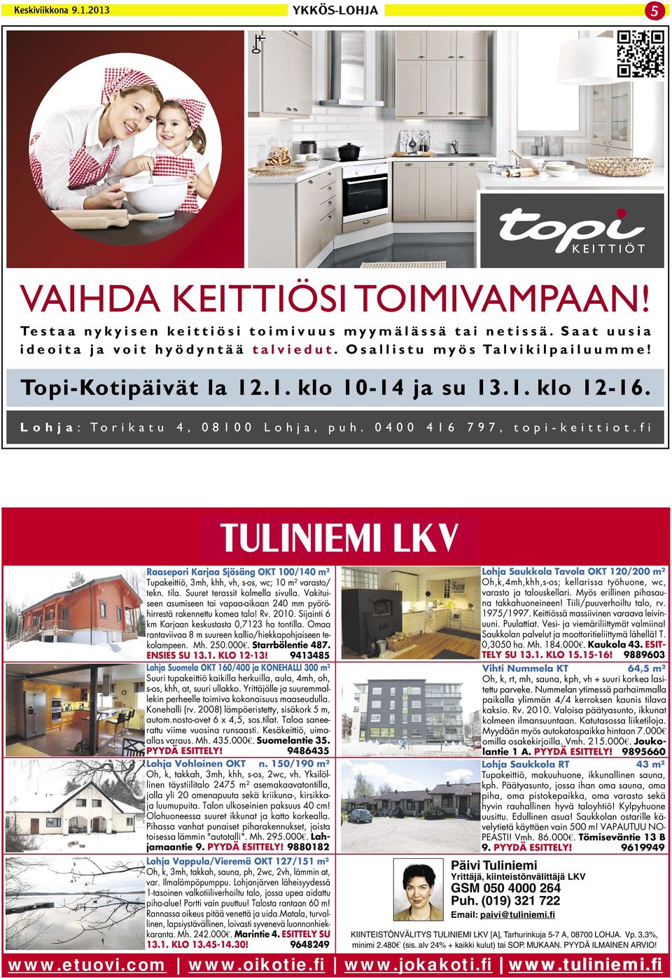 com Raasepori Karjaa Sjösäng OKT 100/140 m² Tupakeittiö, 3mh, khh, vh, s-os, wc; 10 m² varasto/ tekn. tila. Suuret terassit kolmella sivulla.