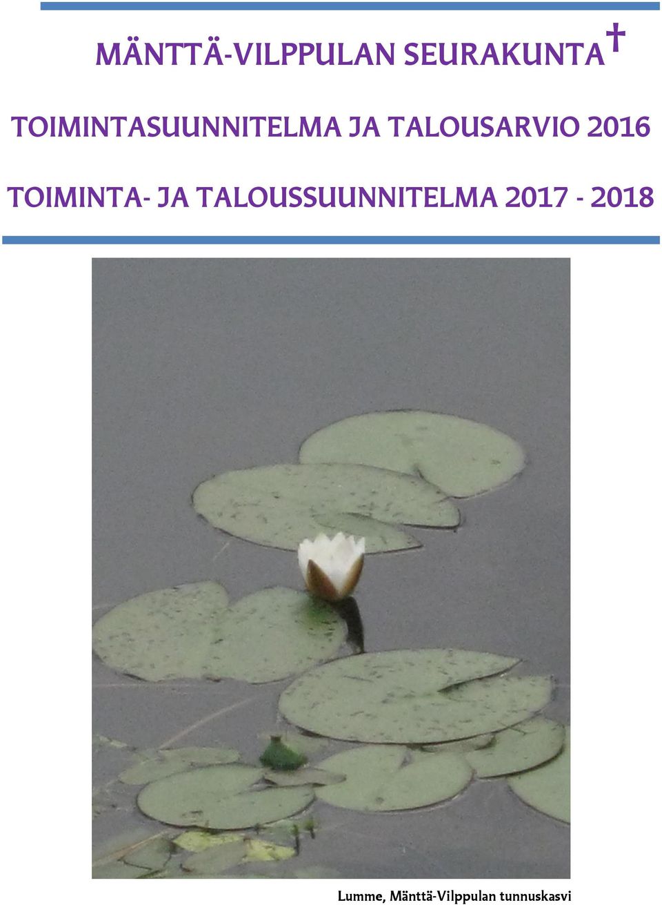 2016 TOIMINTA- JA TALOUSSUUNNITELMA