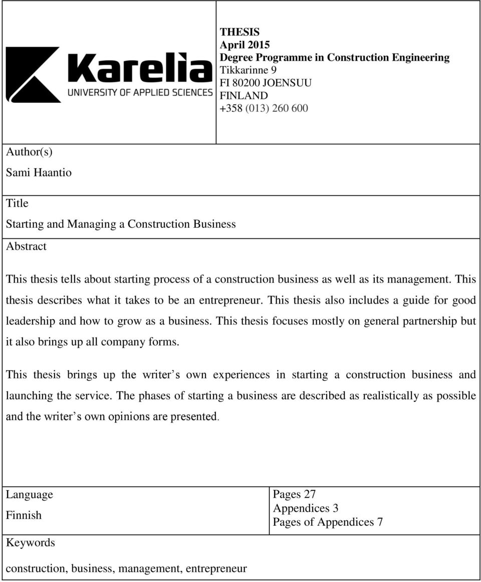 This thesis also includes a guide for good leadership and how to grow as a business. This thesis focuses mostly on general partnership but it also brings up all company forms.