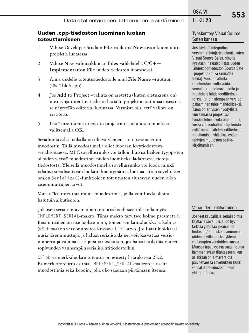Anna uudelle toteutustiedostolle nimi File Name ruutuun (tässä blob.cpp). 4.