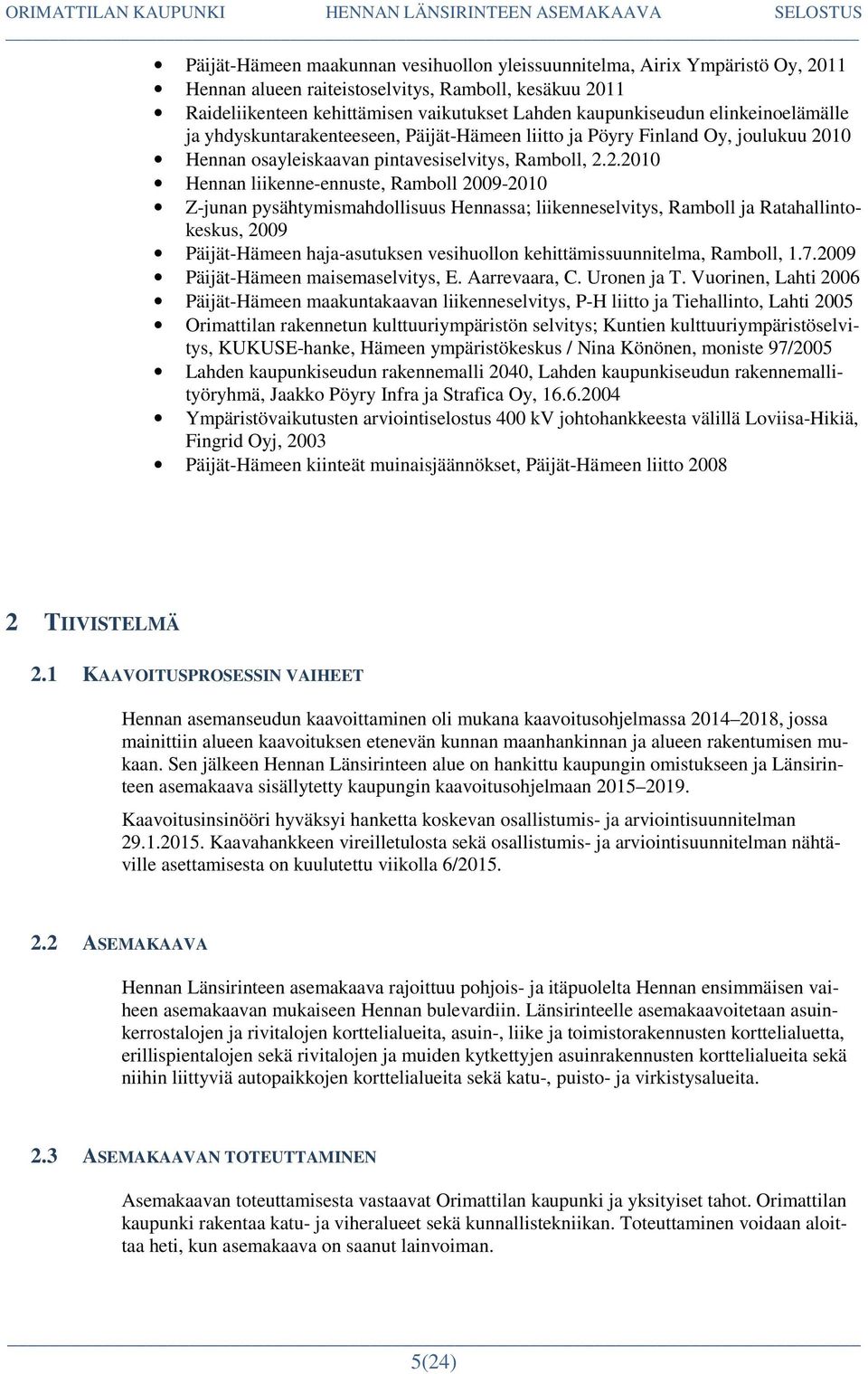 10 Hennan osayleiskaavan pintavesiselvitys, Ramboll, 2.