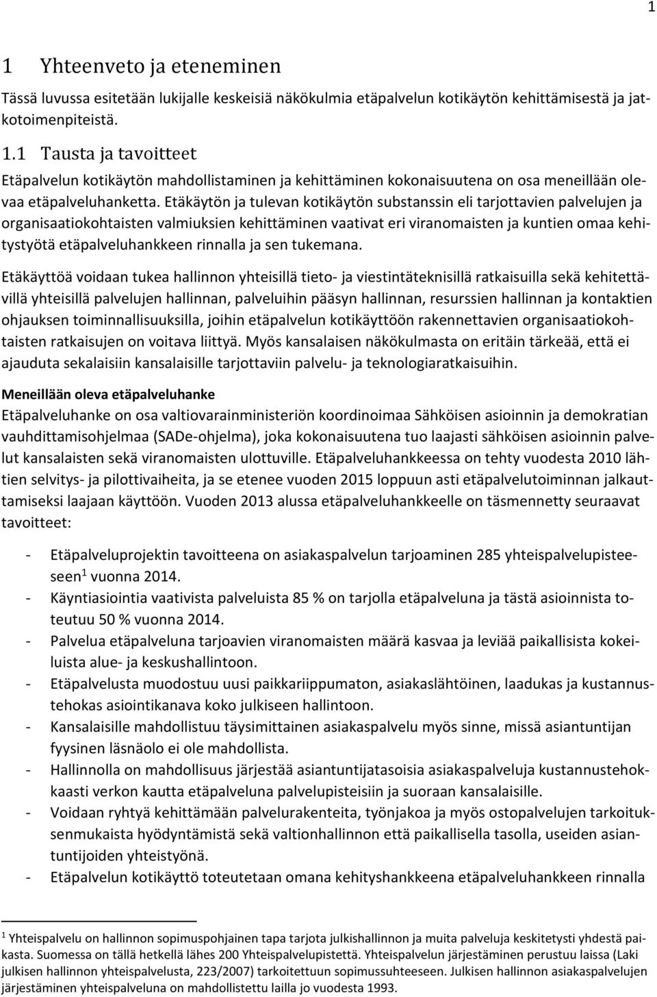 rinnalla ja sen tukemana.