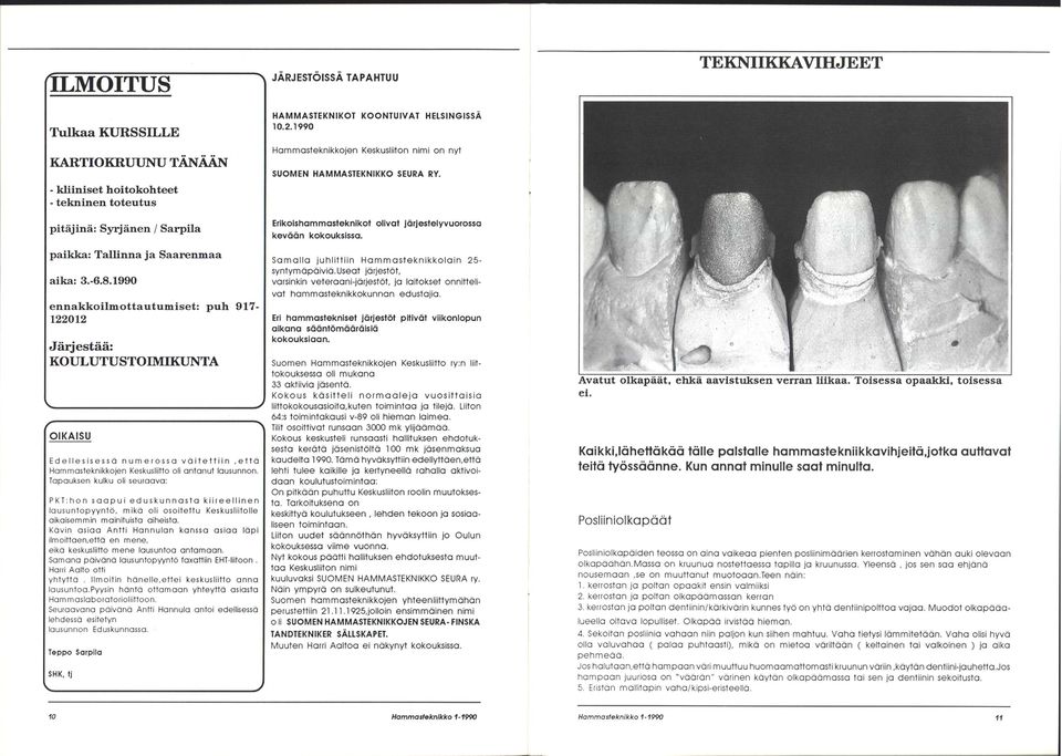 TEKNIIKKAVIHJEET paikka: Tallinna ja Saarenmaa aika: 3.-6.8.