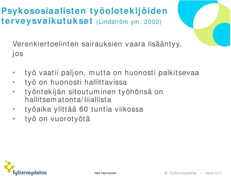 mutta on huonosti palkitsevaa työ on huonosti hallittavissa työntekijän