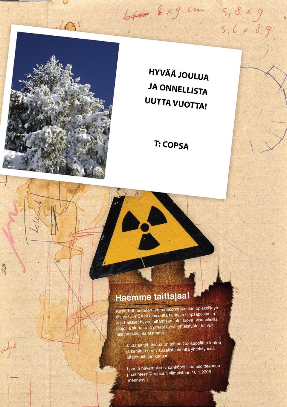 Jos hallitset hyvin taittamisen, olet luova, visuaalisilla lahjoilla siunattu ja omaat hyvät yhteistyötaidot voit olla henkilö jota