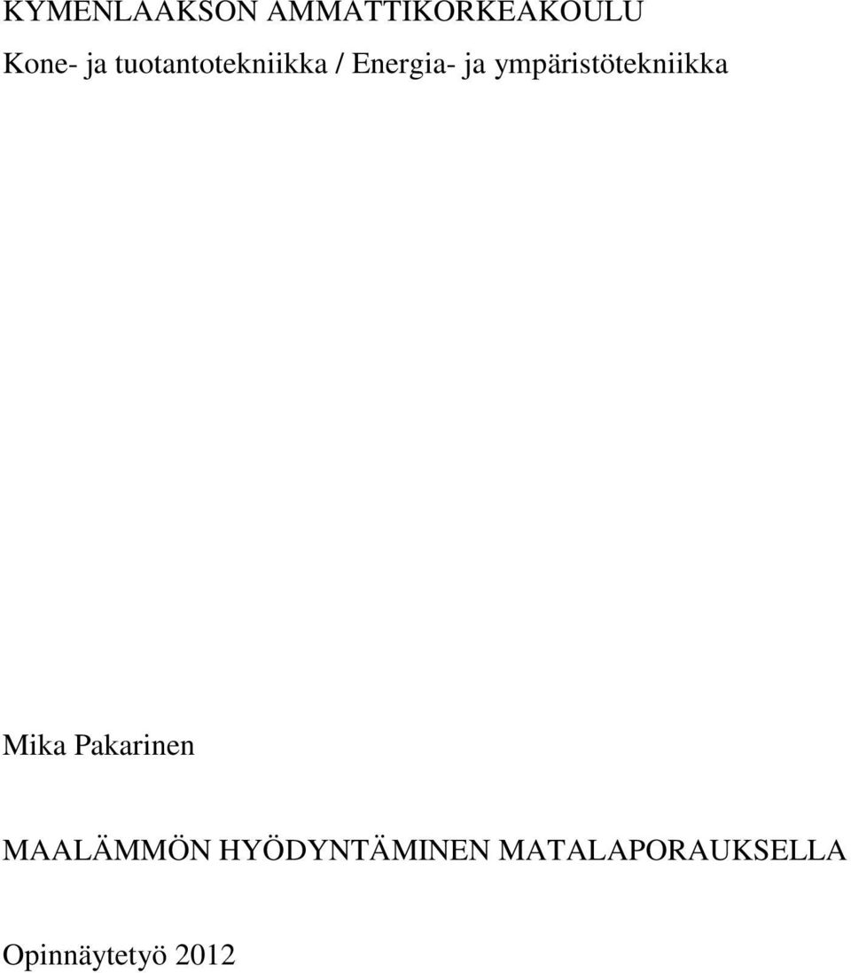 ympäristötekniikka Mika Pakarinen