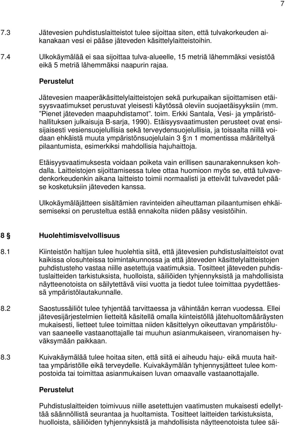 Erkki Santala, Vesi- ja ympäristöhallituksen julkaisuja B-sarja, 1990).