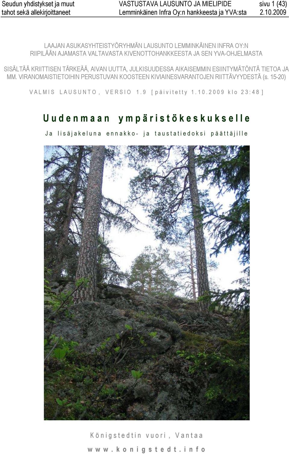 VIRANOMAISTIETOIHIN PERUSTUVAN KOOSTEEN KIVIAINESVARANTOJEN RIITTÄVYYDESTÄ (s. 15-20) V A L M I S L A U S U N T O, V E R S I O 1. 9 [ p ä i v i t e t t y 1. 1 0.