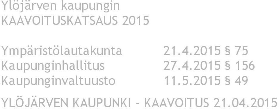 2015 75 Kaupunginhallitus 27.4.