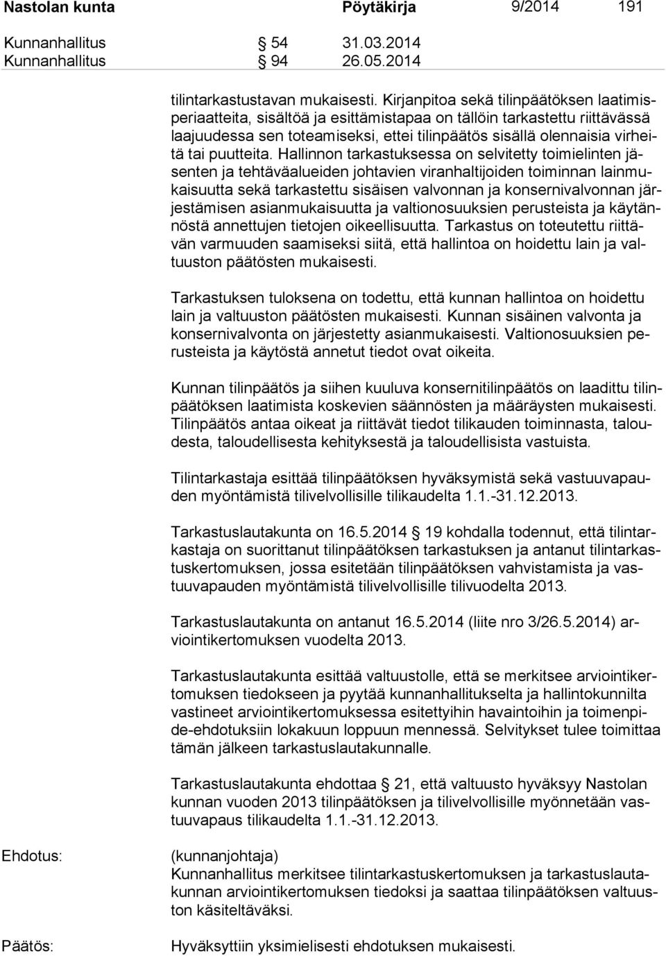 heitä tai puutteita.