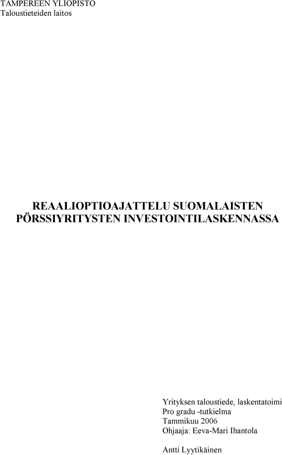 INVESTOINTILASKENNASSA Yrityksen taloustiede,