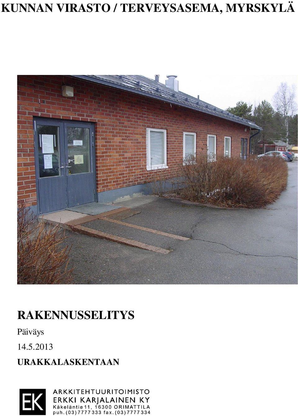 RAKENNUSSELITYS