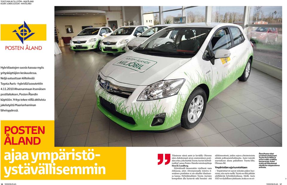 Posten Åland ajaa ympäristöystävällisemmin Tilasimme nämä autot jo keväällä.