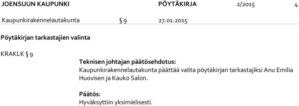 2015 Pöytäkirjan tarkastajien valinta KRAKLK 9 Teknisen johtajan