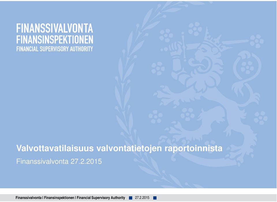 .2.2015 Finanssivalvonta