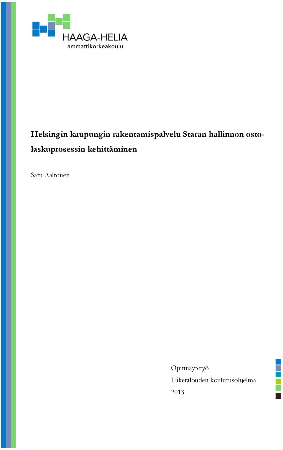 ostolaskuprosessin kehittäminen Satu