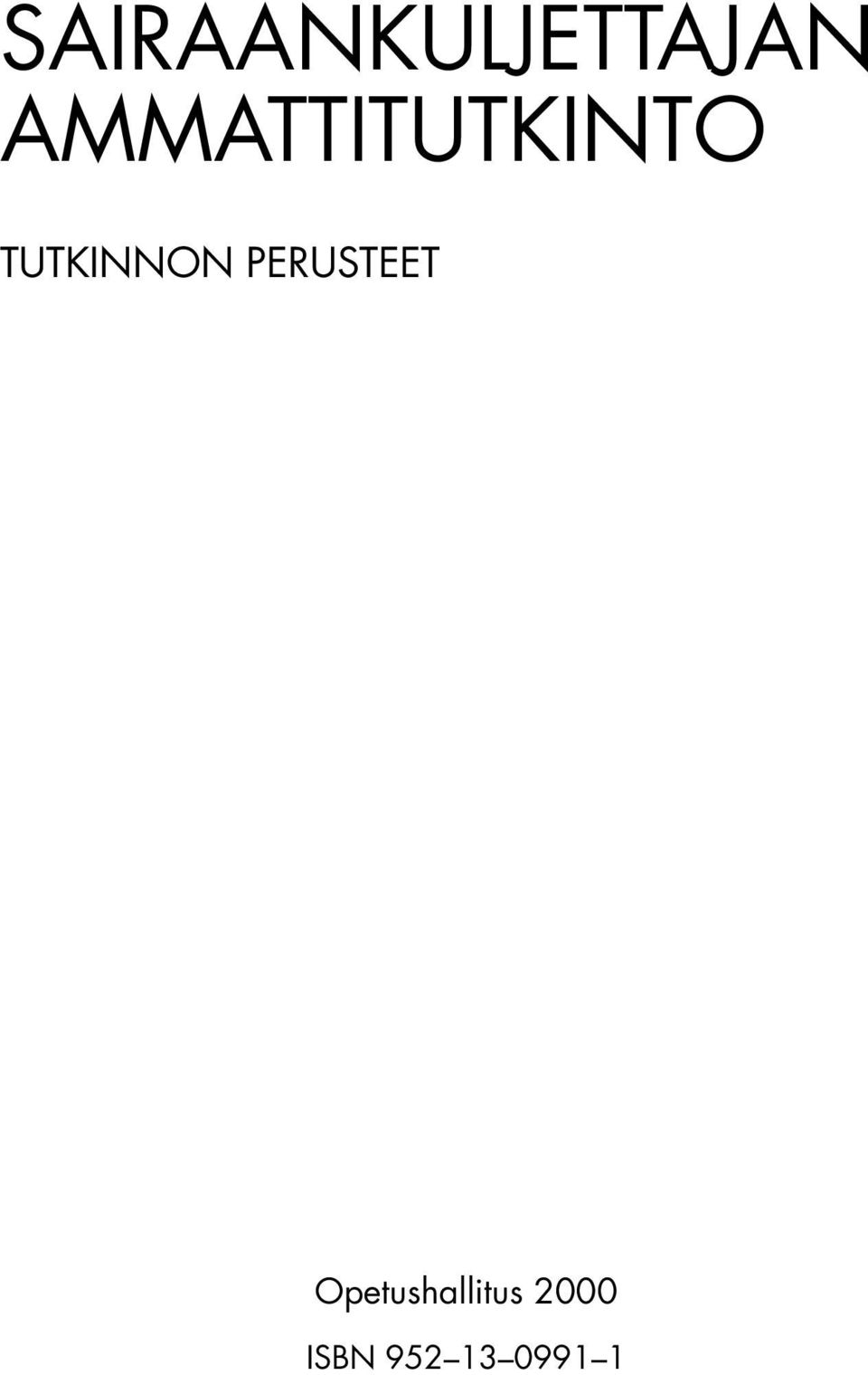 TUTKINNON PERUSTEET