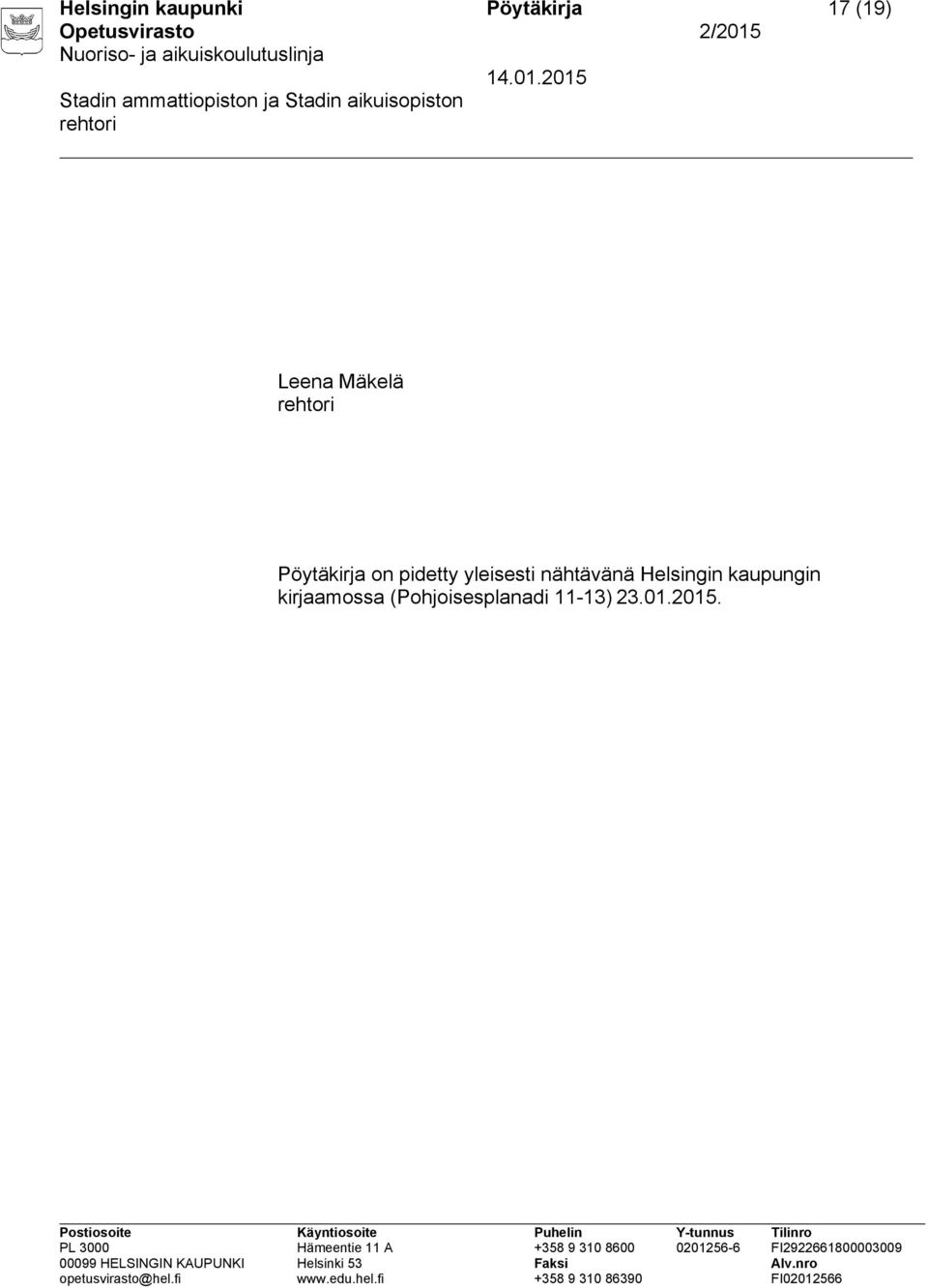 yleisesti nähtävänä Helsingin kaupungin
