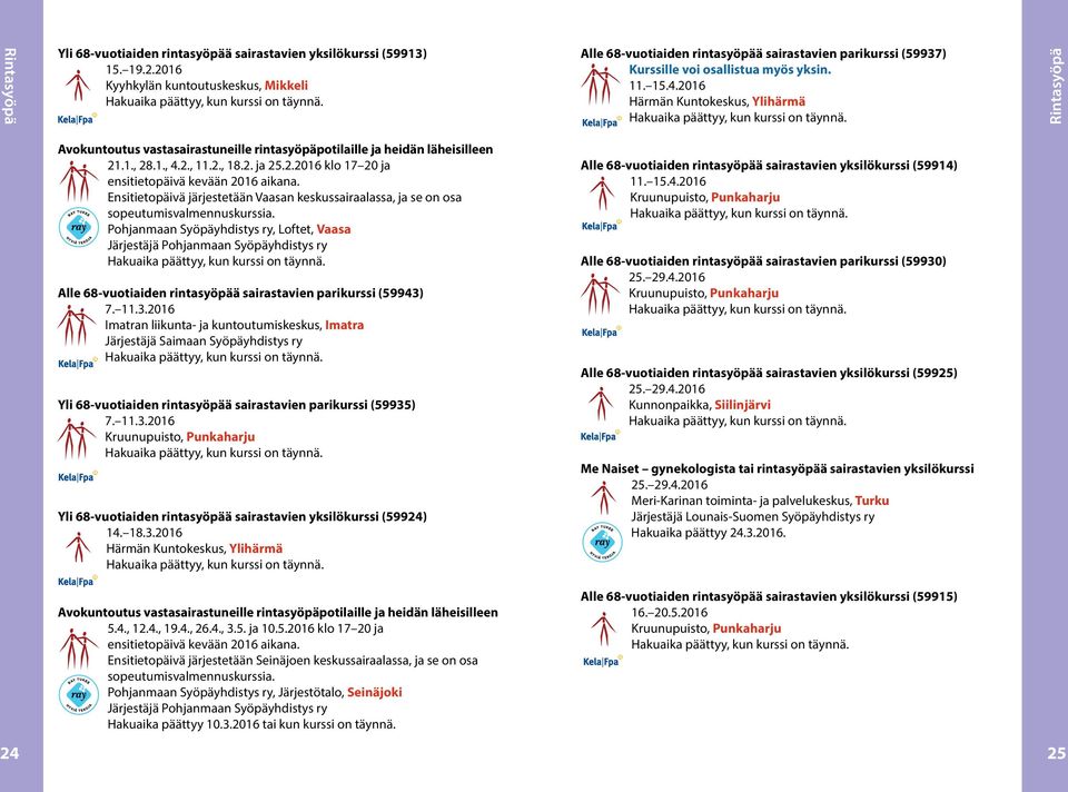 Ensitietopäivä järjestetään Vaasan keskussairaalassa, ja se on osa sopeutumisvalmennuskurssia.