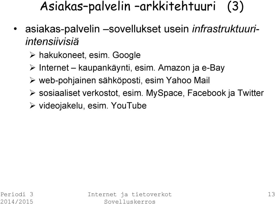 Google Internet kaupankäynti, esim.