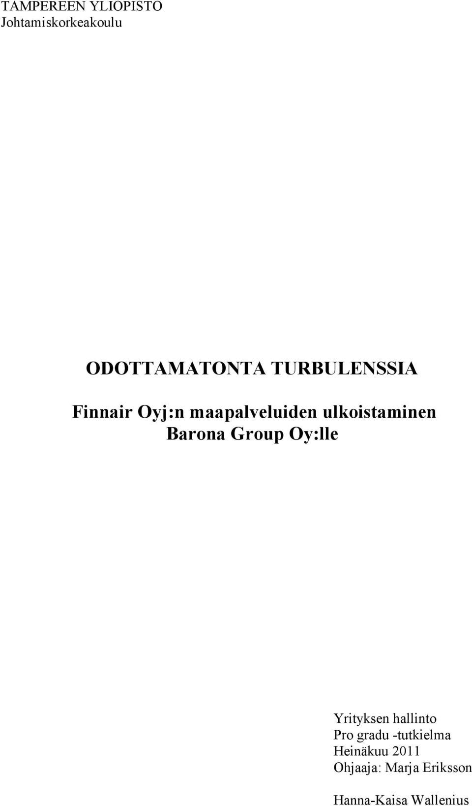 Barona Group Oy:lle Yrityksen hallinto Pro gradu