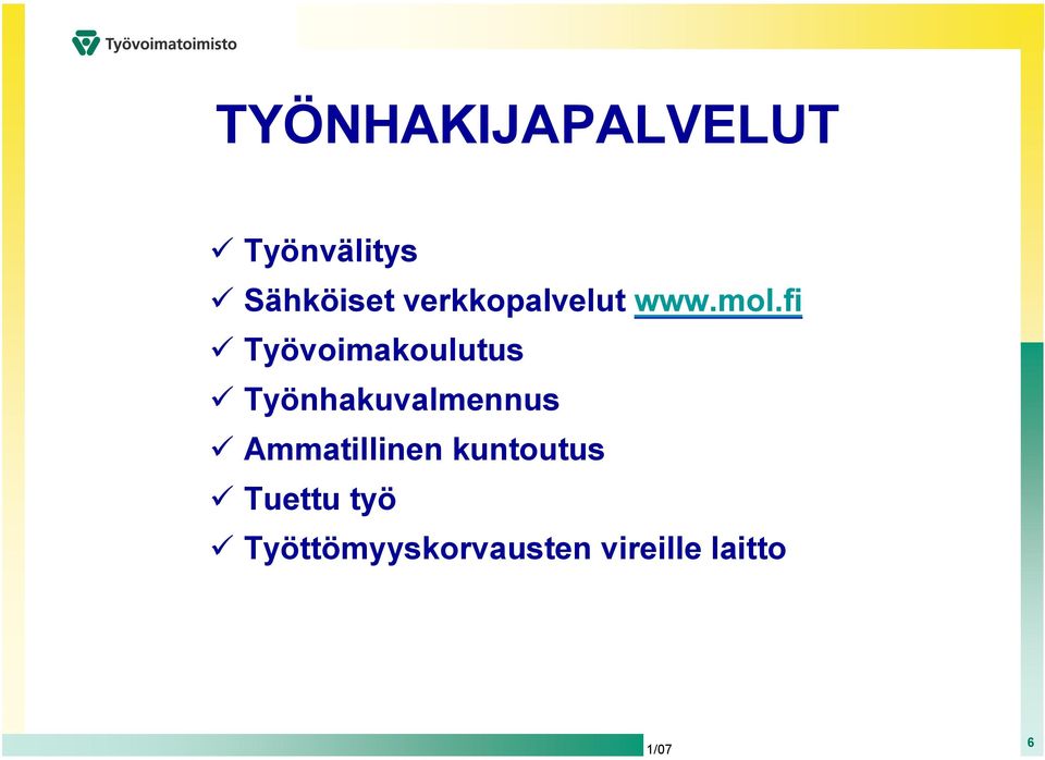 fi Työvoimakoulutus Työnhakuvalmennus