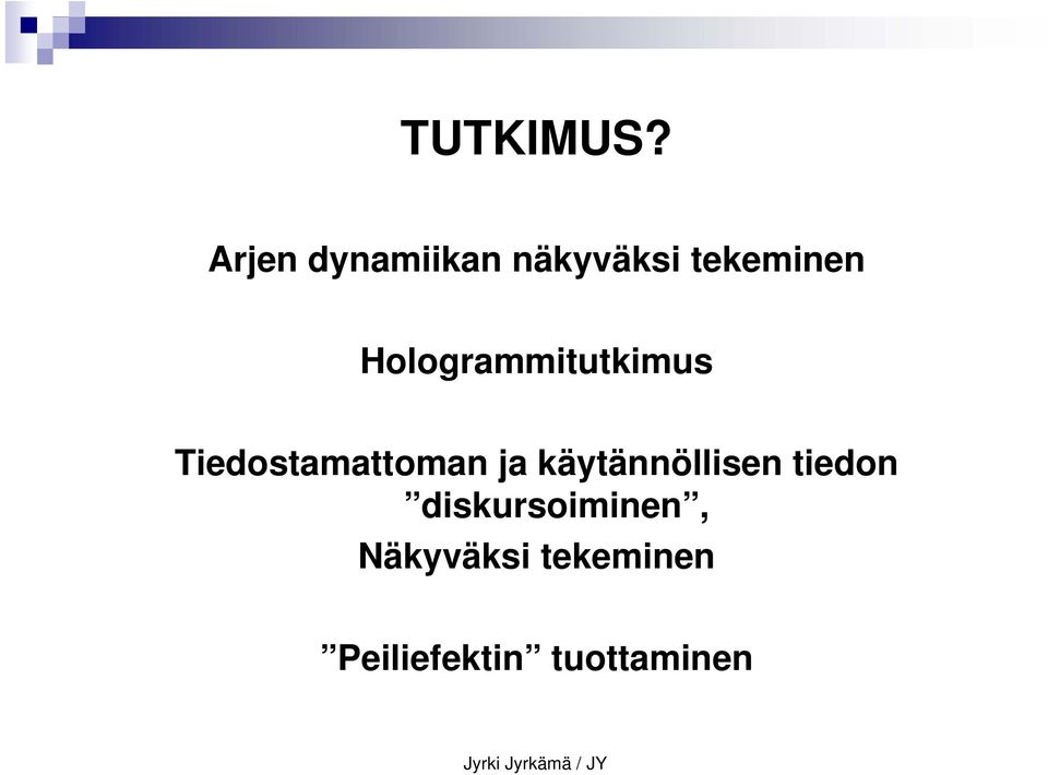 Hologrammitutkimus Tiedostamattoman ja