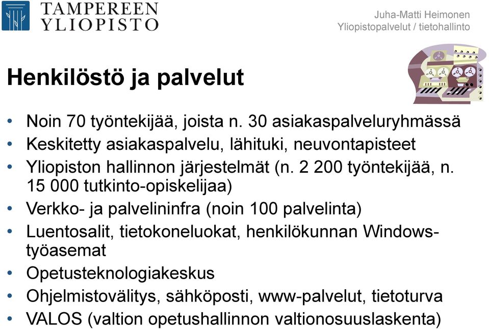 2 200 työntekijää, n.