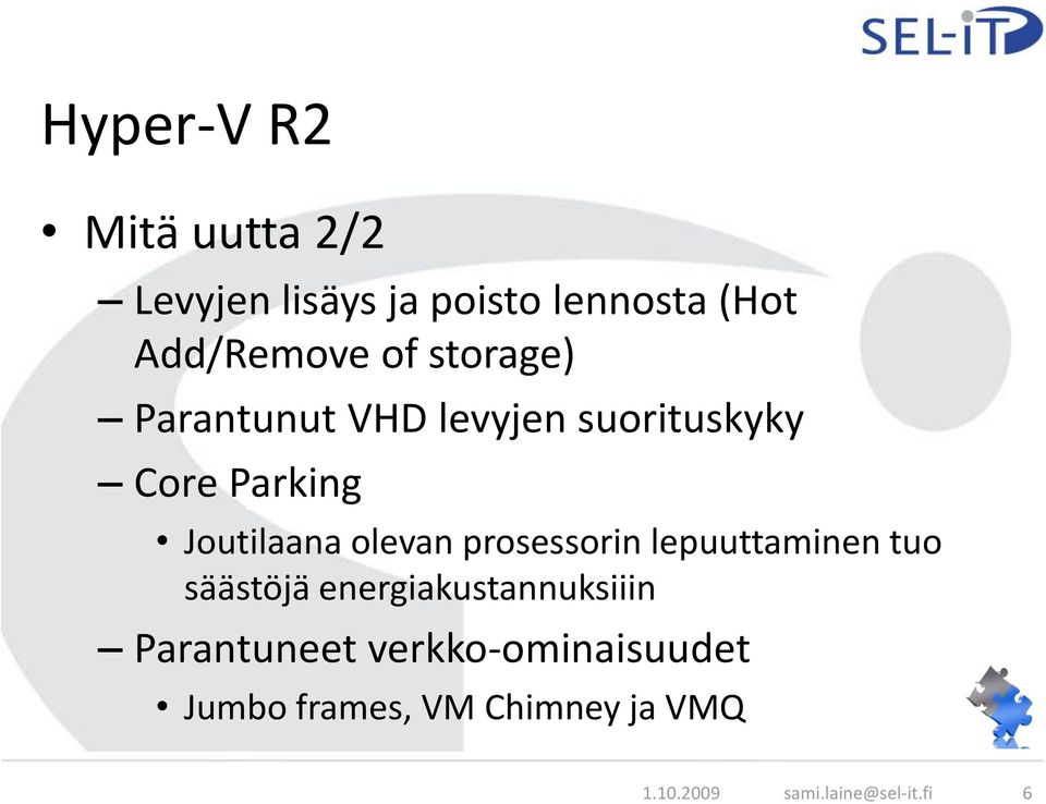 olevan prosessorin lepuuttaminen tuo säästöjä energiakustannuksiiin