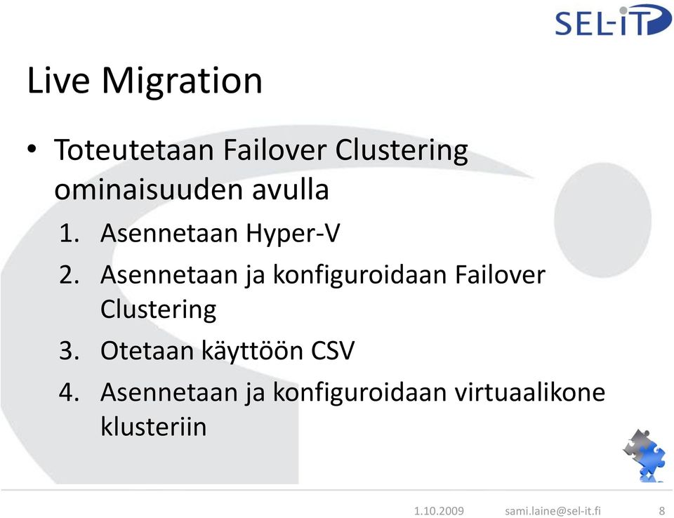 Asennetaan ja konfiguroidaan Failover Clustering 3.