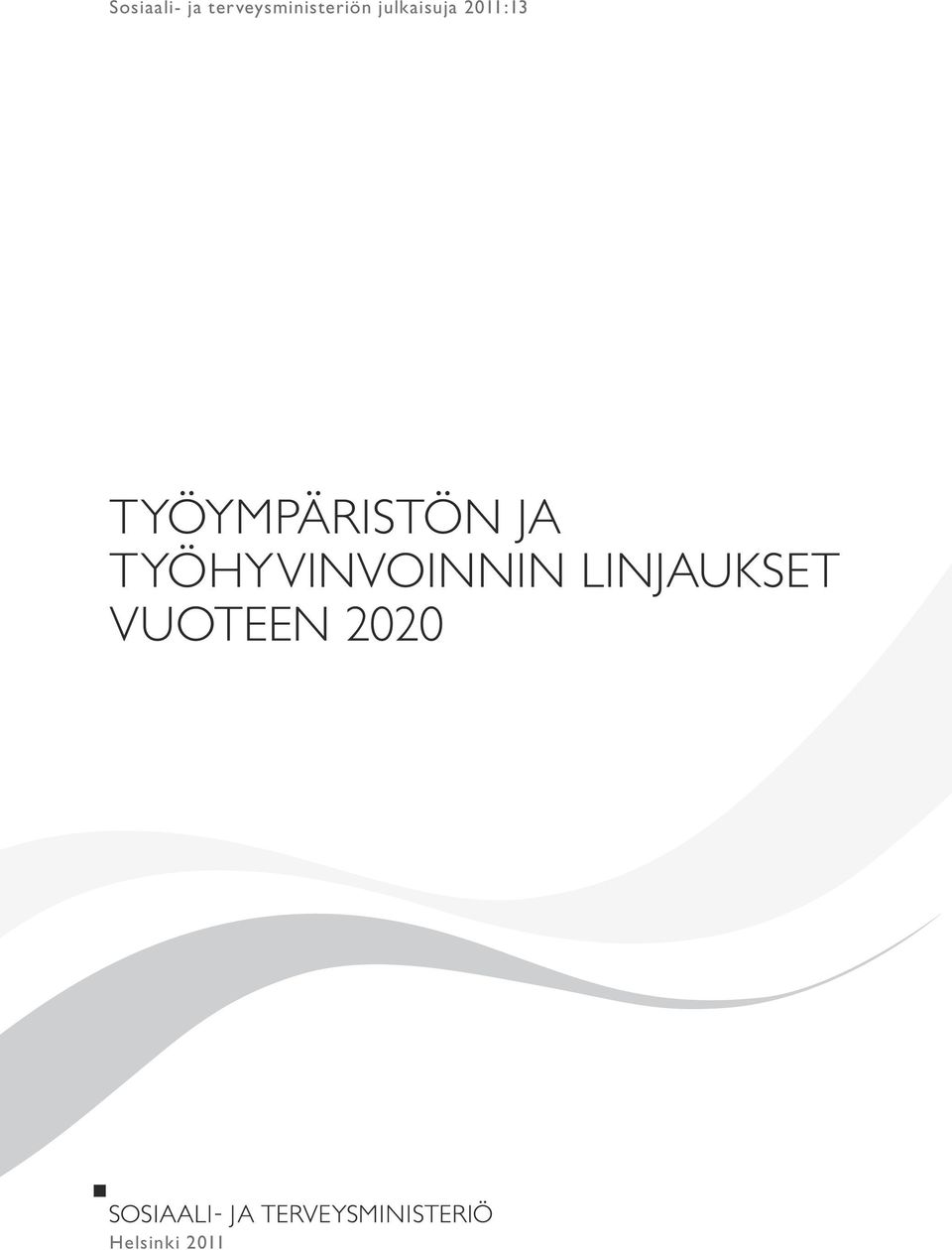 2011:13 TYÖYMPÄRISTÖN JA