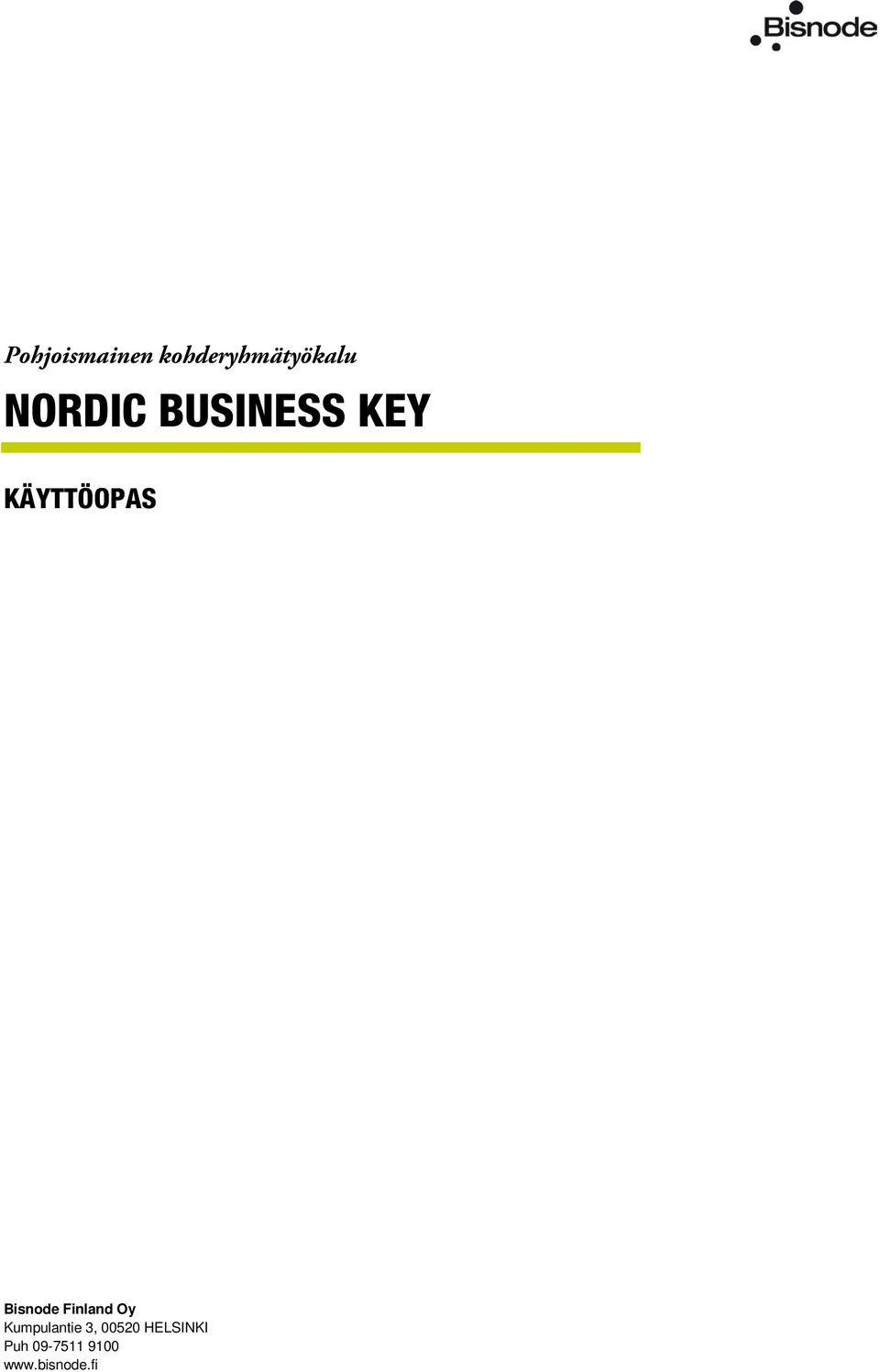 Bisnode Finland Oy Kumpulantie 3,