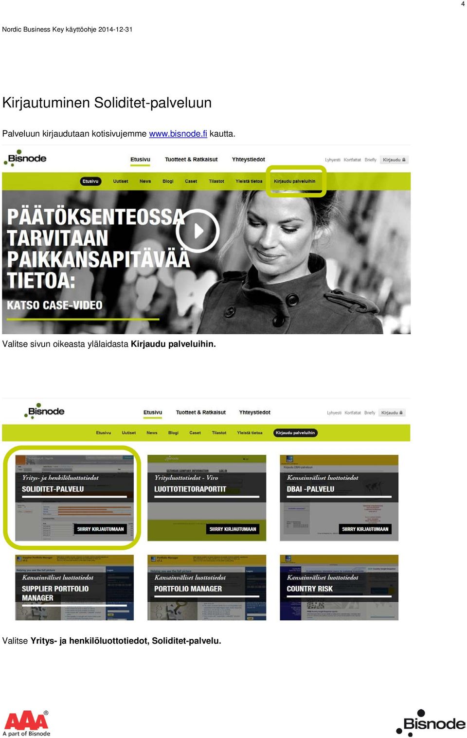 Valitse sivun oikeasta ylälaidasta Kirjaudu