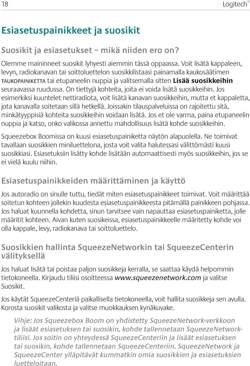 ruudussa. On tiettyjä kohteita, joita ei voida lisätä suosikkeihin.